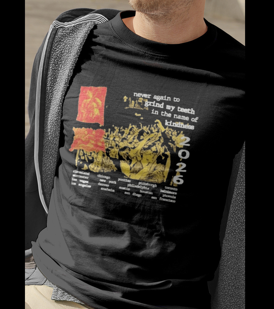 Poison The Well Never Again To Grind My Teeth In The Name Of Kindness 2026 Tour Cleveland New York San Francisco T-Shirt