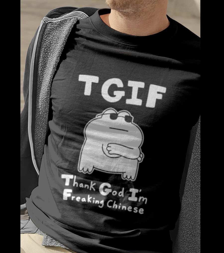TGIF Thank God I'm Freaking Chinese Frog T-Shirt