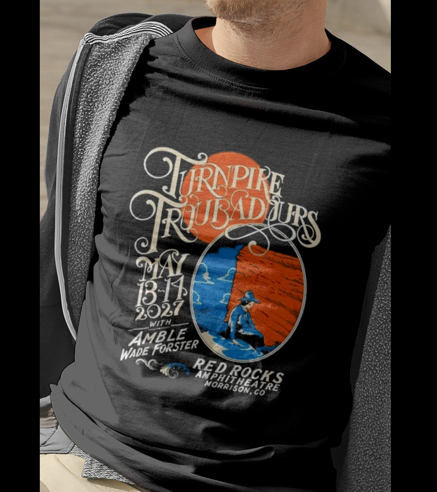 Turnpike Troubadours Morrison CO At Red Rocks Amphitheatre In Morrison CO On May 13 14 2027 T-Shirt