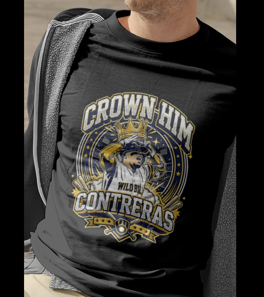 Crown Him William Contreras Wild Bill Milwaukee Brewers MLB Baseball Player Wearing Crown T-Shirt