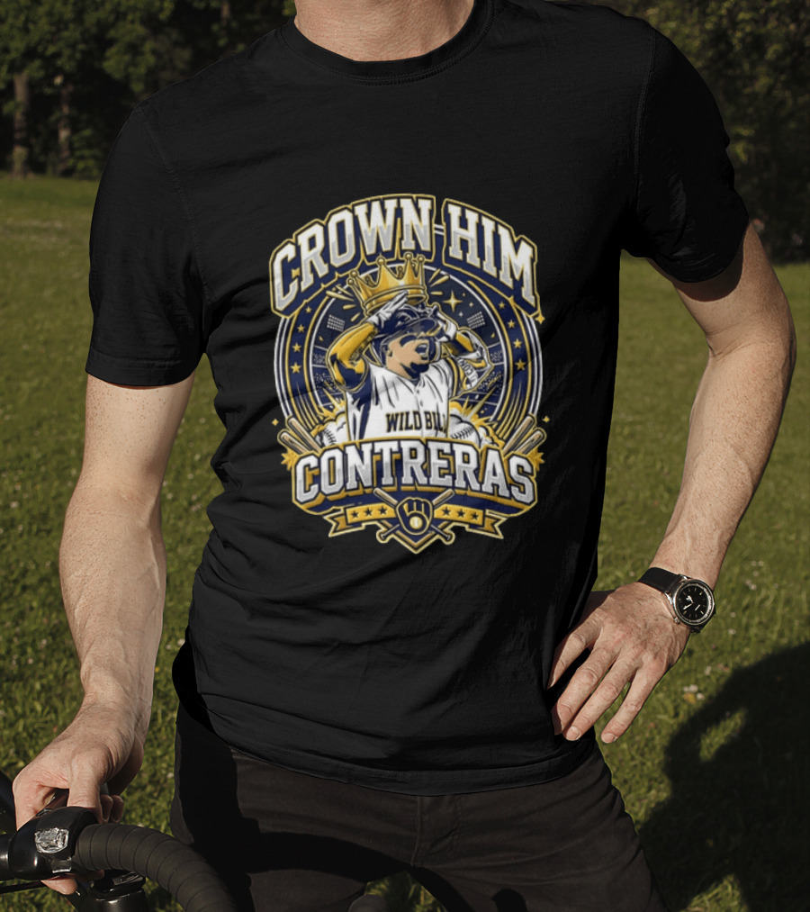 Crown Him William Contreras Wild Bill Milwaukee Brewers MLB Baseball Player Wearing Crown T-Shirt