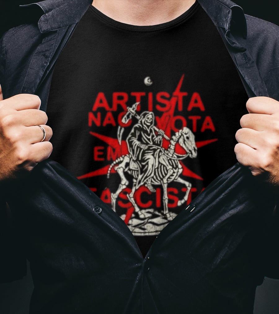 Artista Nao Vota Em Fascista Grim Reaper Anti Fascist T-Shirt