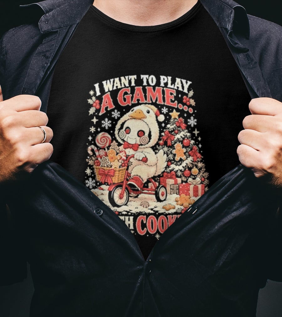 I Want To Play A Game With Cookies Christmas Holiday Gift Fun T-Shirt