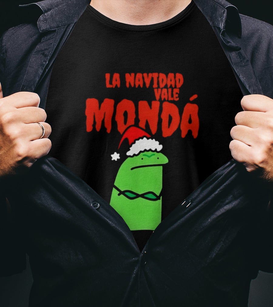 La Navidad Vale Mondá Flork Christmas Grinch Mood T-Shirt