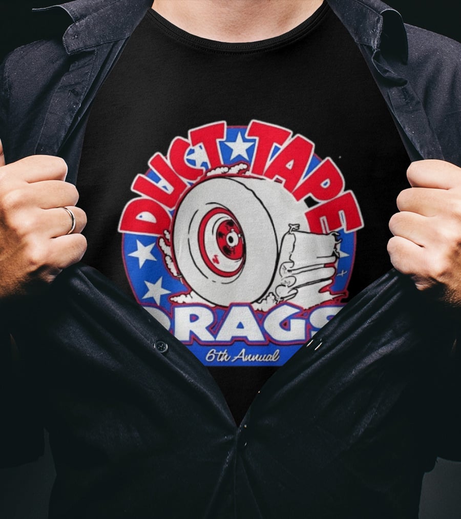 Duct Tape Drags 6th Annual Tire And Stars Event T-Shirt