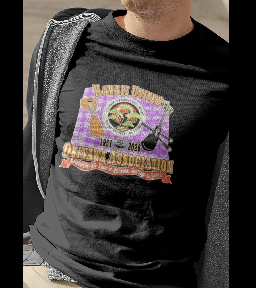 Hawaii United Okinawa Association 1951 2026 Uchinā Chi Ukuru Hawaii 75 Years Polish Protect Be Proud T-Shirt