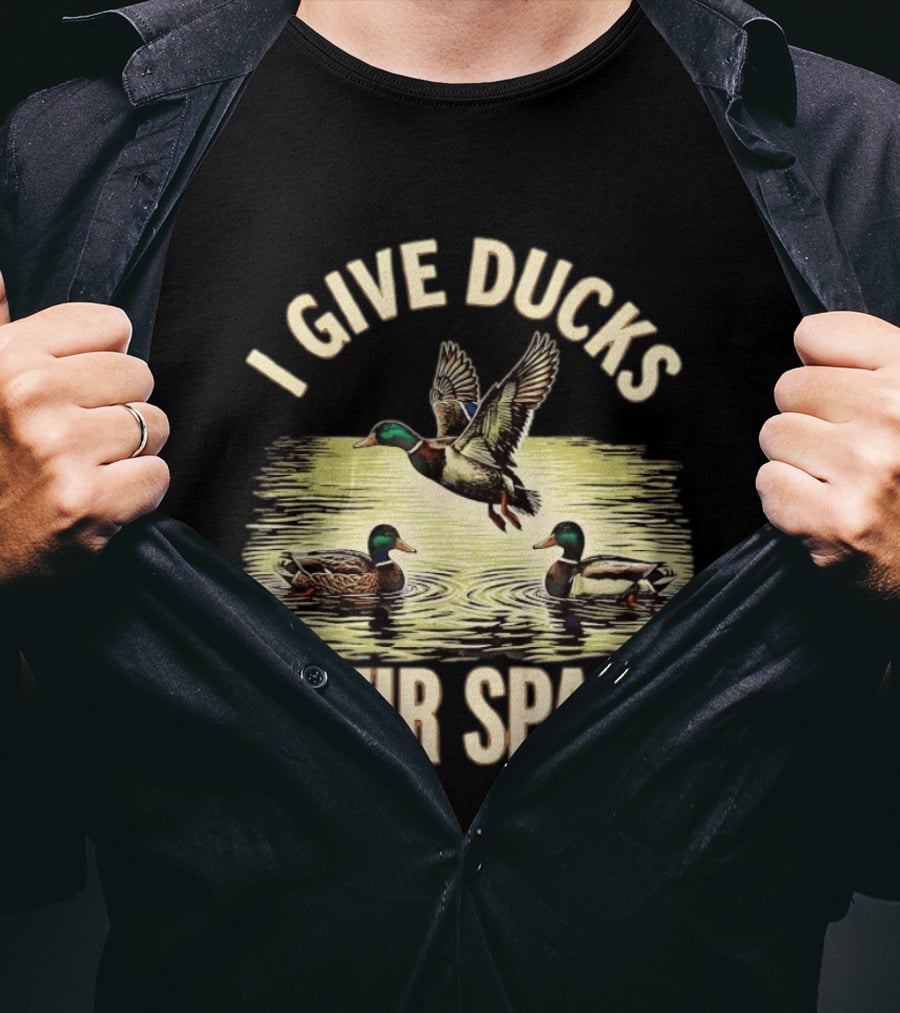 I Give Ducks Their Space Duck Lover Wildlife Nature T-Shirt