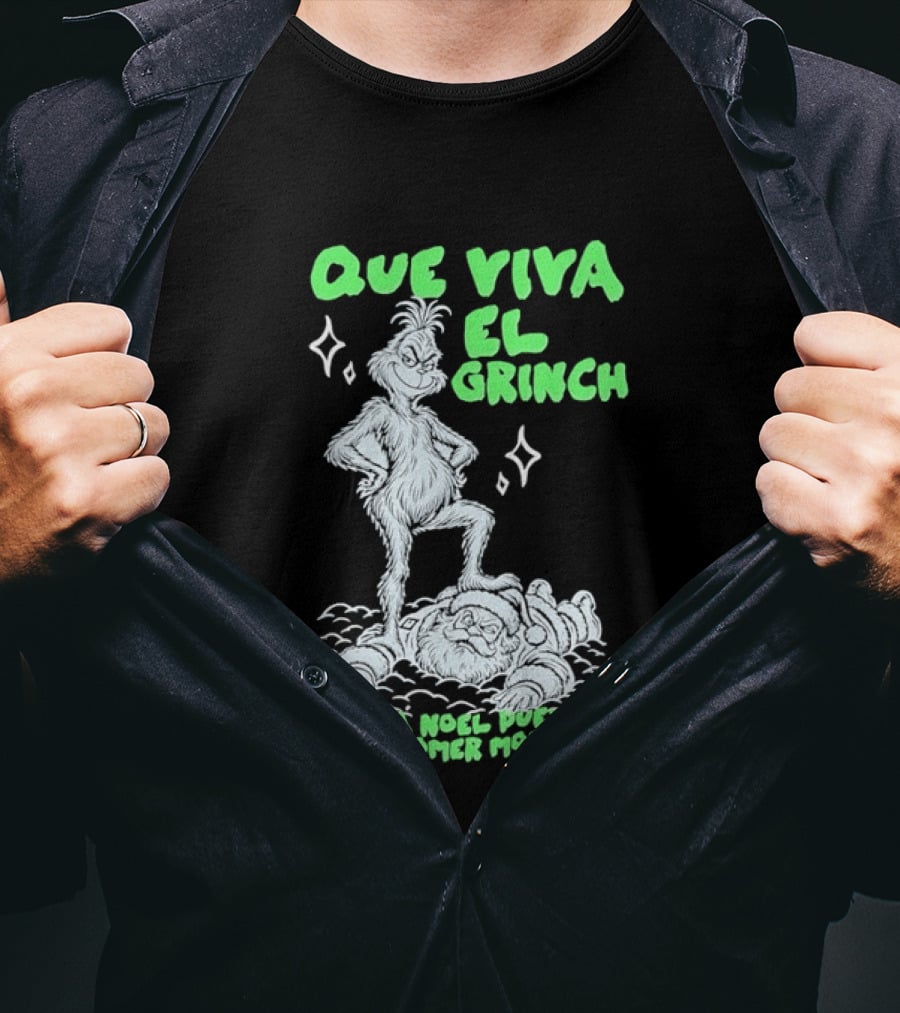 Que Viva El Grinch Papa Noel Puede Ir A Comer Monda Spanglish Holiday Humor T-Shirt