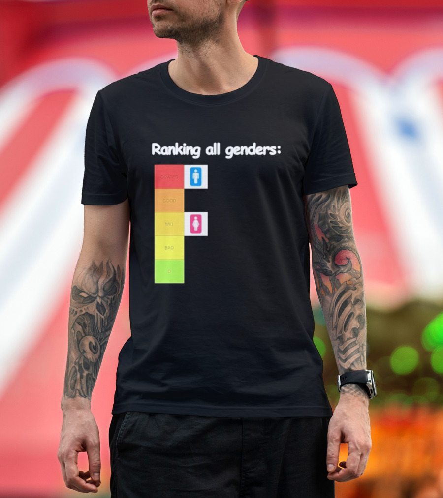 Ranking All Genders Tier List Meme Coated Good Mid Ok D T-Shirt
