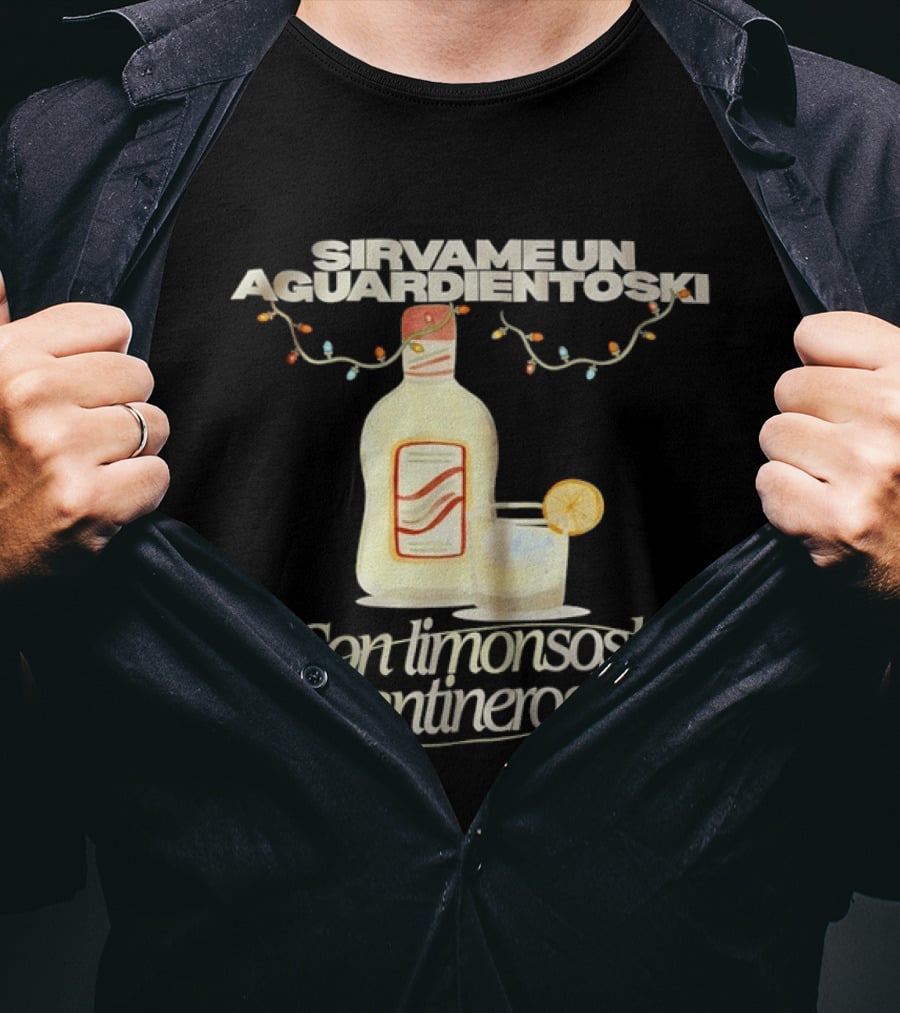 Sirvame Un Aguardientoski Con Limonsoski Cantineroski Tropical Death T-Shirt