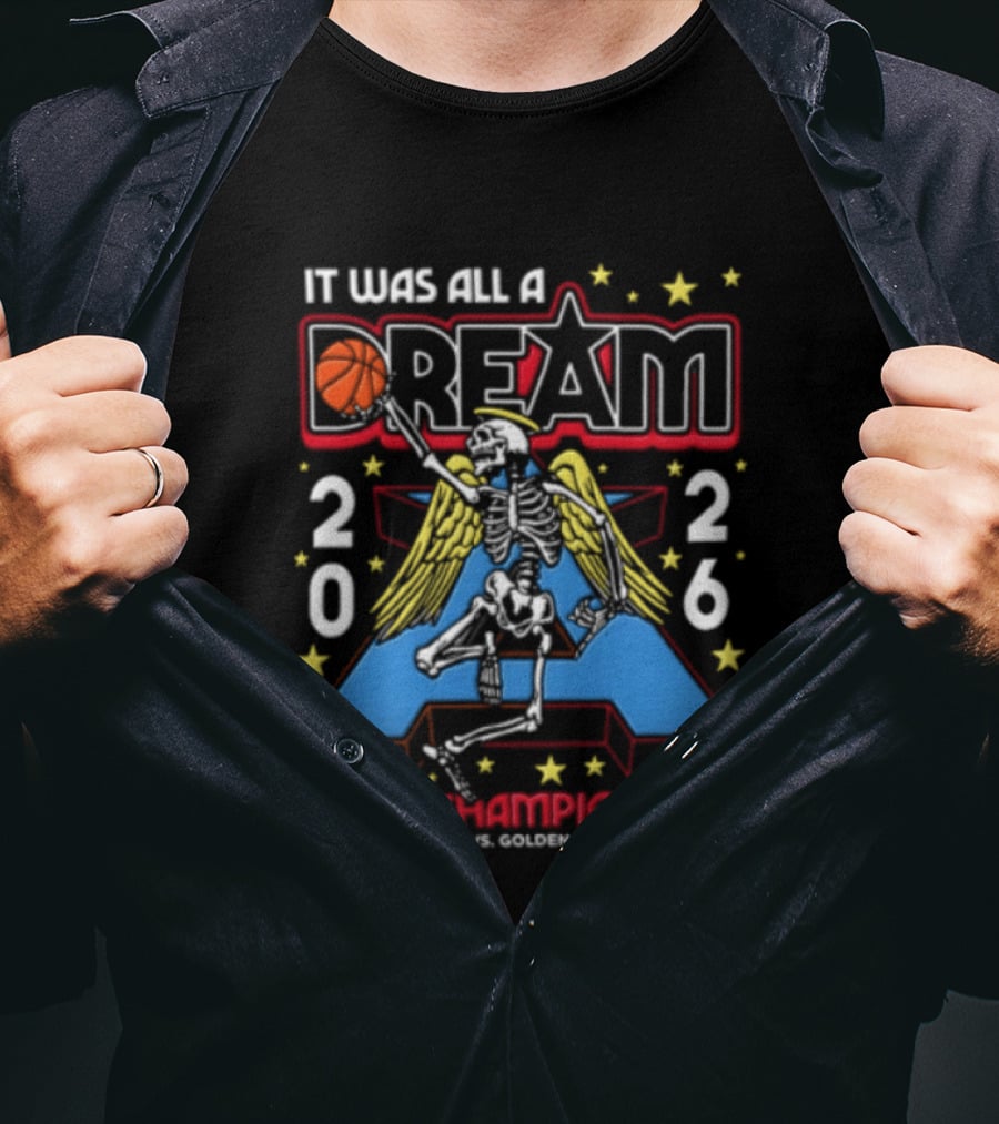 It Was All A Dream 2026 WNBA Championships Skeleton Atlanta Dream Golden State Valkyries T-Shirt