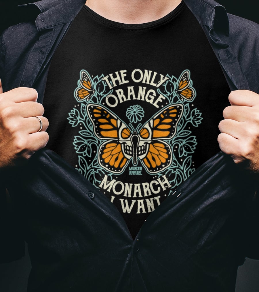The Only Orange Monarch I Want Monarch Butterfly Floral T-Shirt