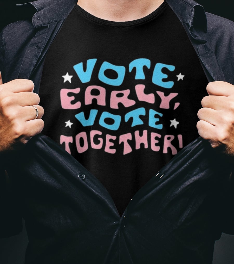 Vote Early Vote Together Election Motivation Stars T-Shirt