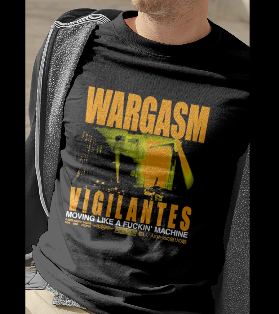 Wargasm Angry Songs Vigilantes Moving Like A Fuckin' Machine 2023 Collaboration T-Shirt