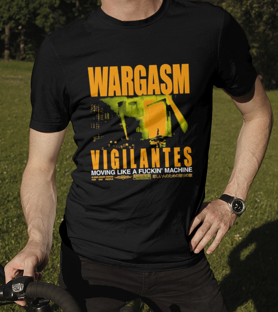 Wargasm Angry Songs Vigilantes Moving Like A Fuckin' Machine 2023 Collaboration T-Shirt