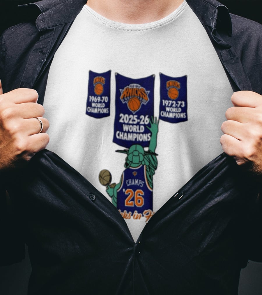 Knicks In Five 2025 26 World Champions Banner Raising 1969 70 1972 73 Liberty Statue Basketball Champs 26 T-Shirt