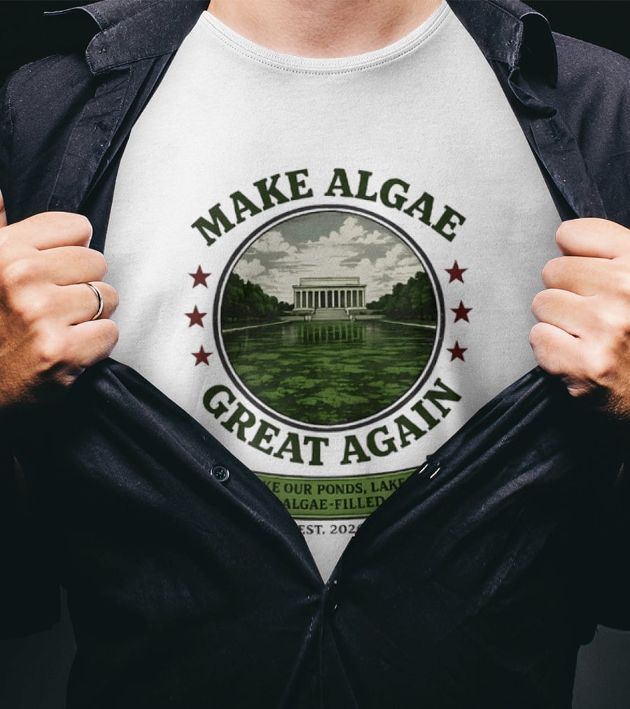 Make Algae Great Again Make Our Ponds Lakes Future Algae Filled Again Est 2026 T-Shirt