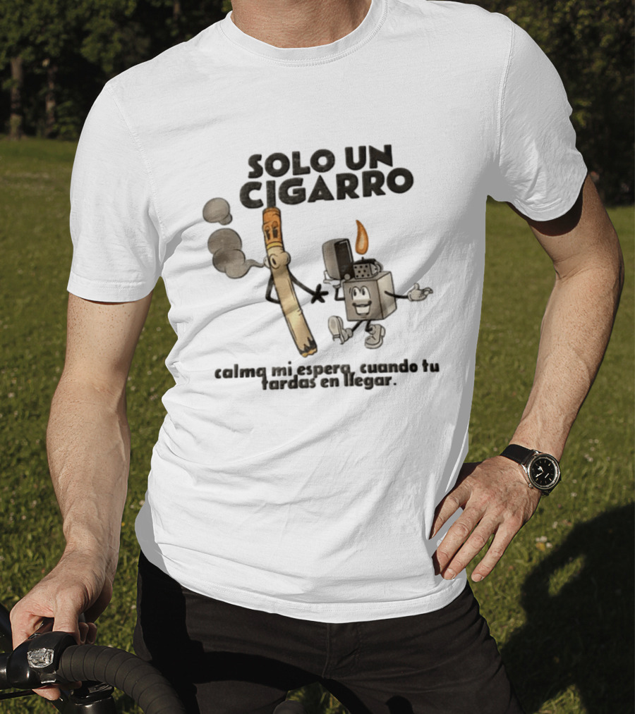 Solo Un Cigarro Calma Mi Espero Cuando Tu Tardas En Llegar Tropical Death Cartoon Cigarette T-Shirt