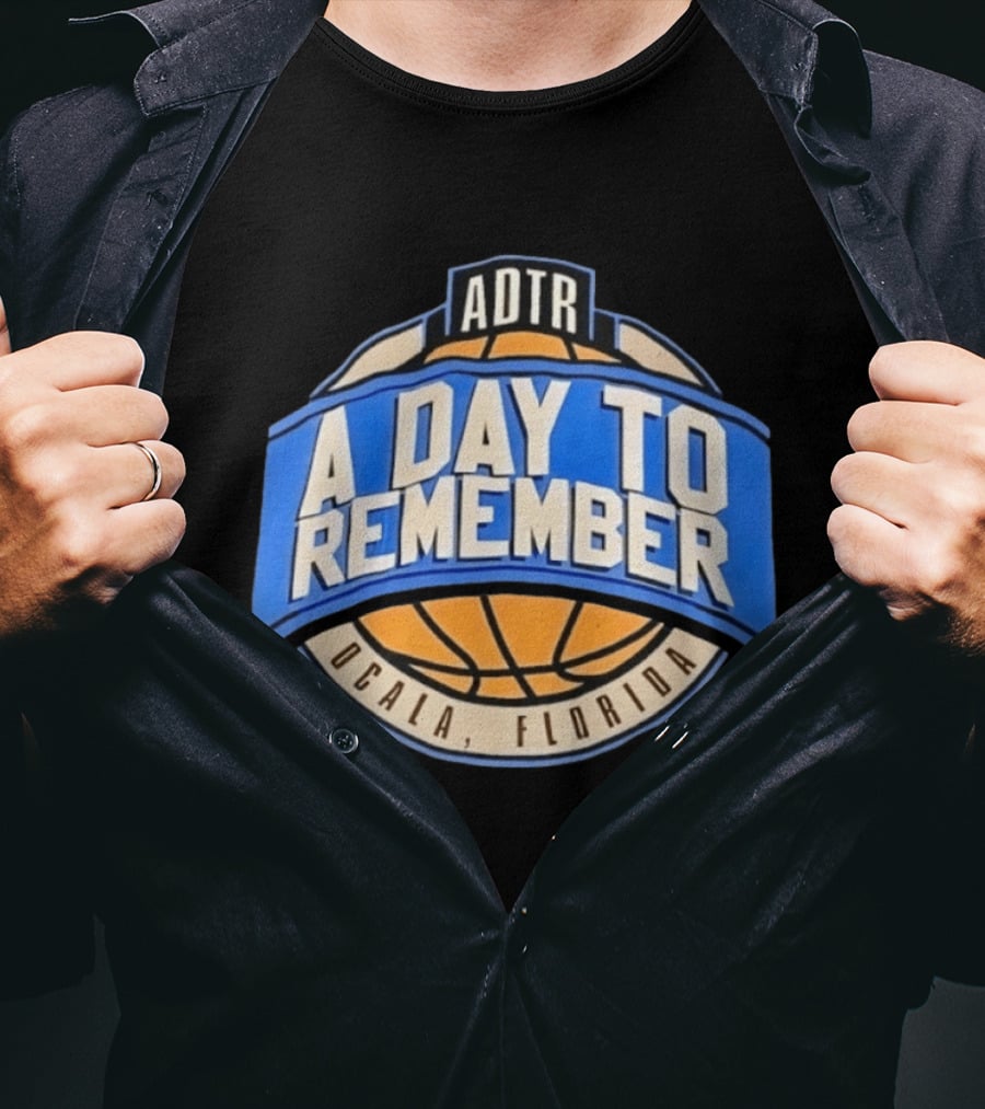 A Day To Remember ADTR Ocala Florida Basketball Team T-Shirt