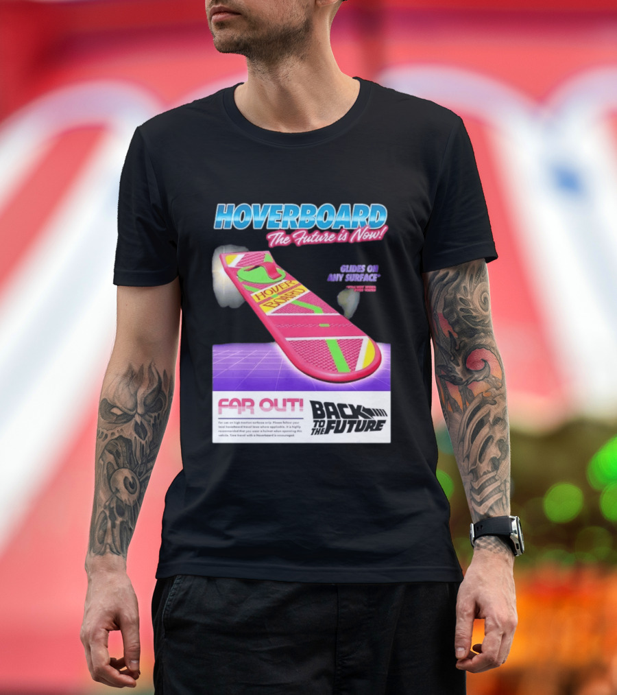 Back To The Future Hoverboard The Future Is Now Ride On And Surface Far Out T-Shirt