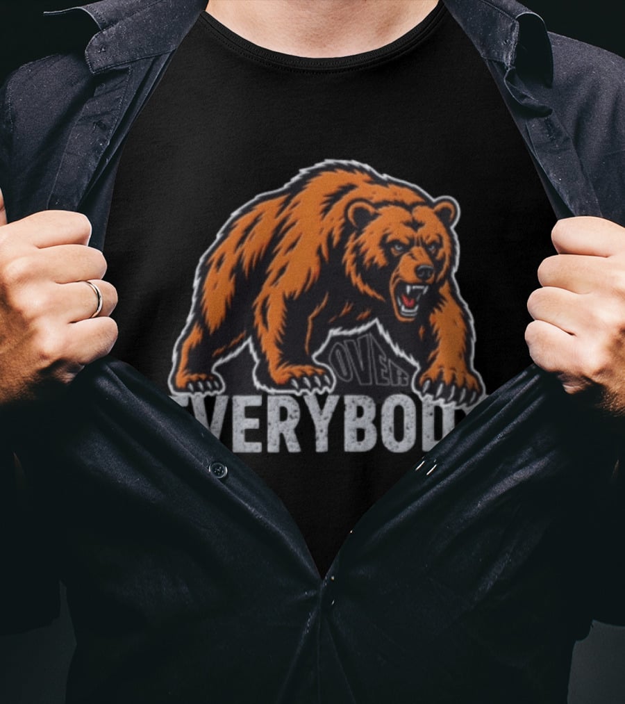 Chicago Bears Over Everybody Fierce Bear T-Shirt