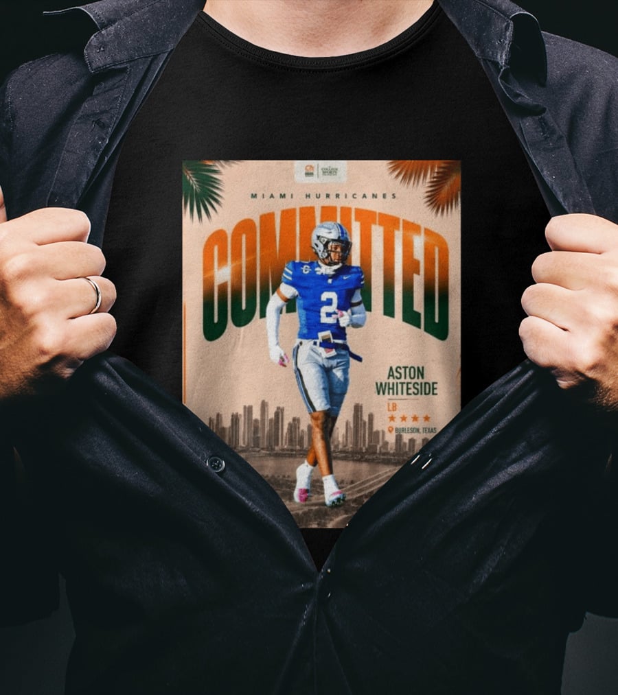 Miami Hurricanes Committed Aston Whiteside LB Burleson Texas T-Shirt