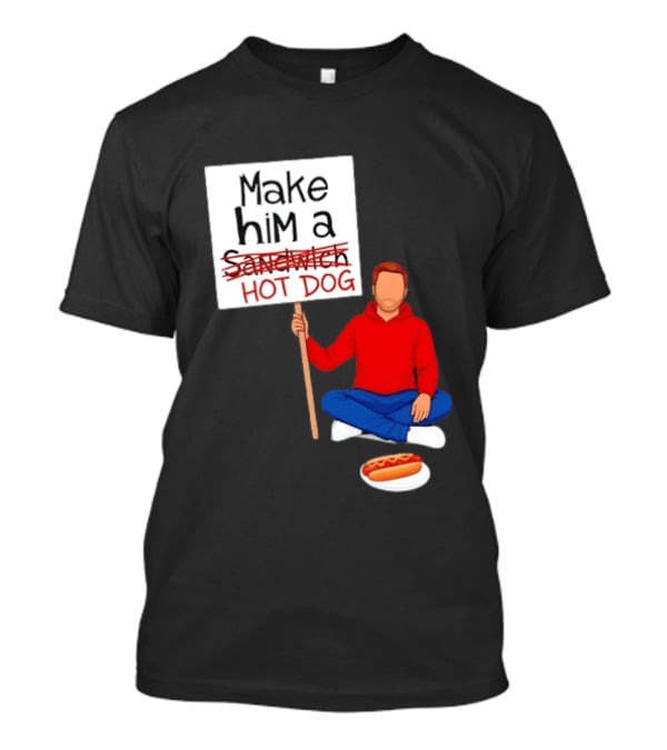 Candace Owens Make Him A Hot Dog Sign Sitting Man With Hot Dog T-Shirt