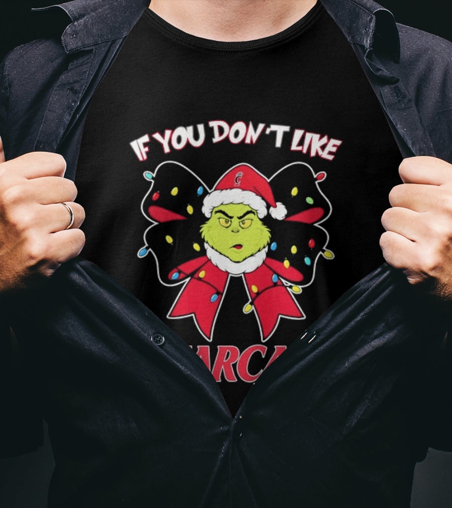 If You Don't Like Bearcats Christmas Grinch Santa Hat Bow Holiday Lights T-Shirt