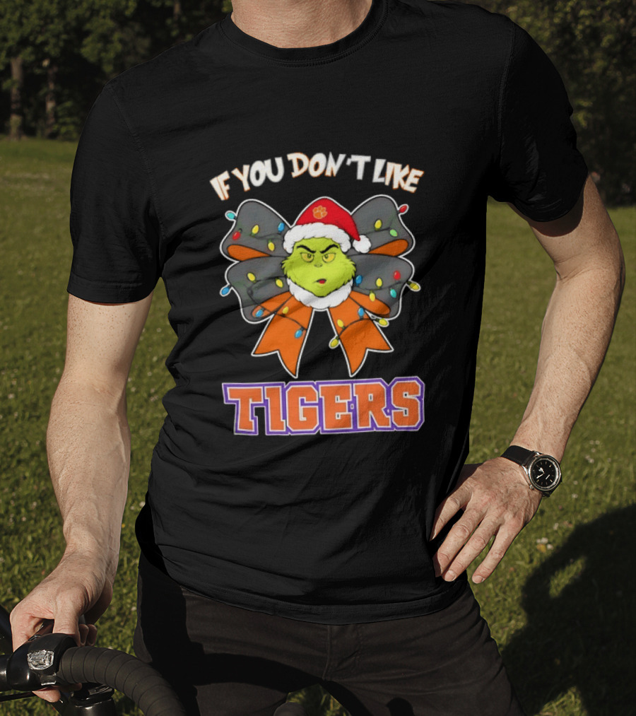 Clemson Tigers Grinch Christmas Bow If You Don't Like Tigers T-Shirt