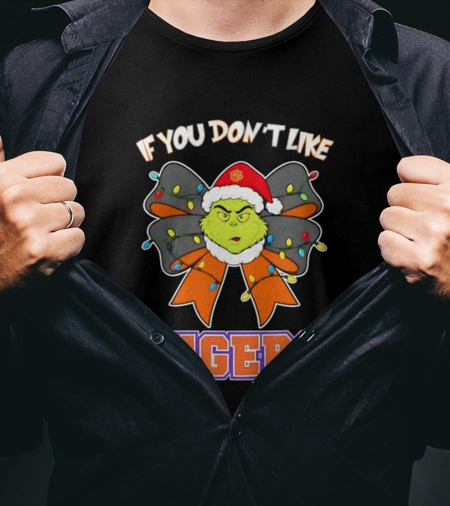 Clemson Tigers Grinch Christmas Bow If You Don't Like Tigers T-Shirt