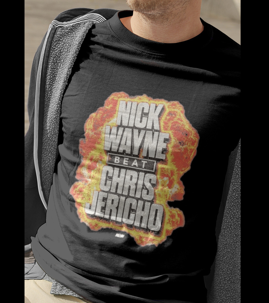 Nick Wayne Beat Chris Jericho AEW Explosive T-Shirt