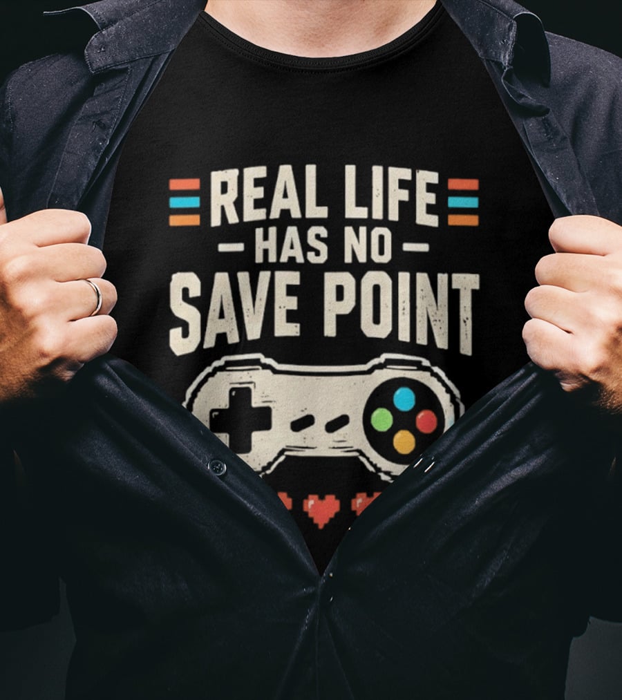 Real Life Has No Save Point Retro Gaming Controller Heart T-Shirt