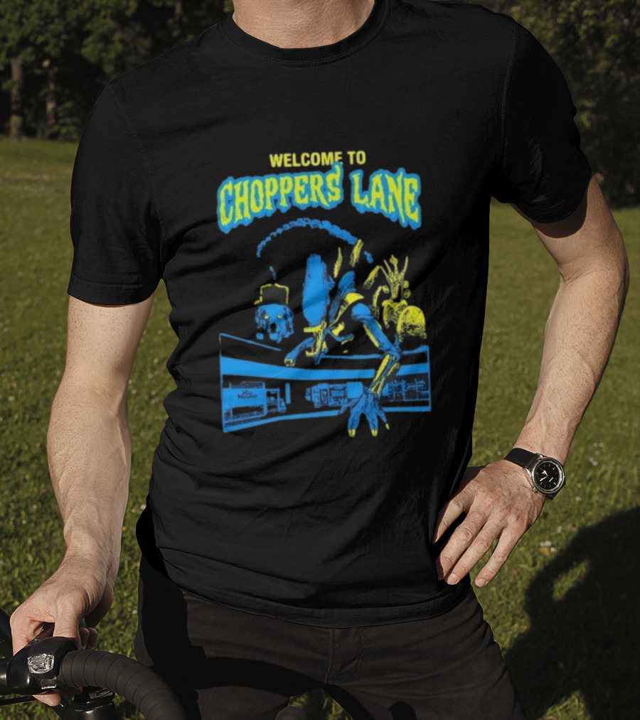 Welcome To Choppers Lane Alien Xenomorph Hip Hound T-Shirt
