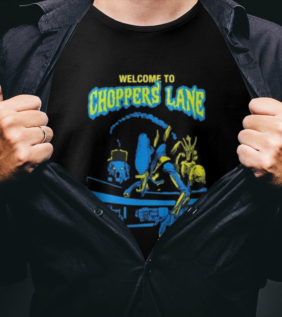 Welcome To Choppers Lane Alien Xenomorph Hip Hound T-Shirt