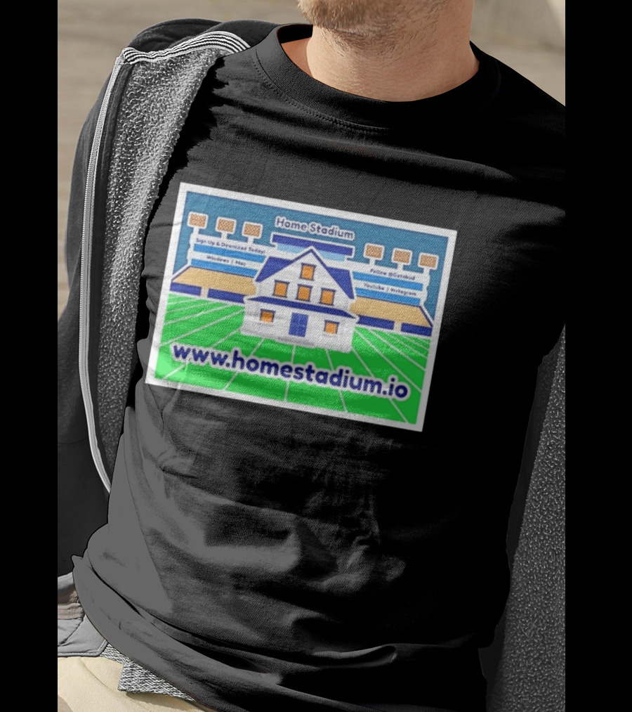 Home Stadium Sign Up And Download Today Www.homestadium.io Windows Mac Follow @Getstad YouTube Instagram T-Shirt