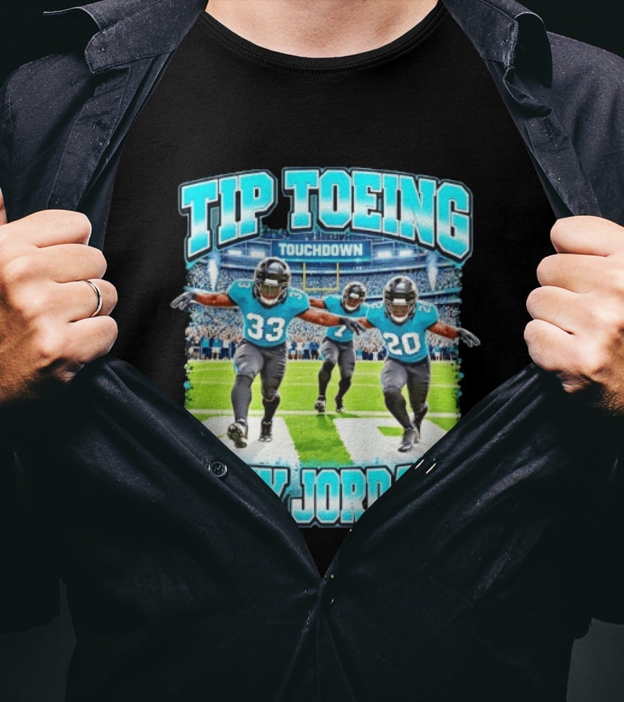 Tip Toeing Touchdown In My Jordans T-Shirt