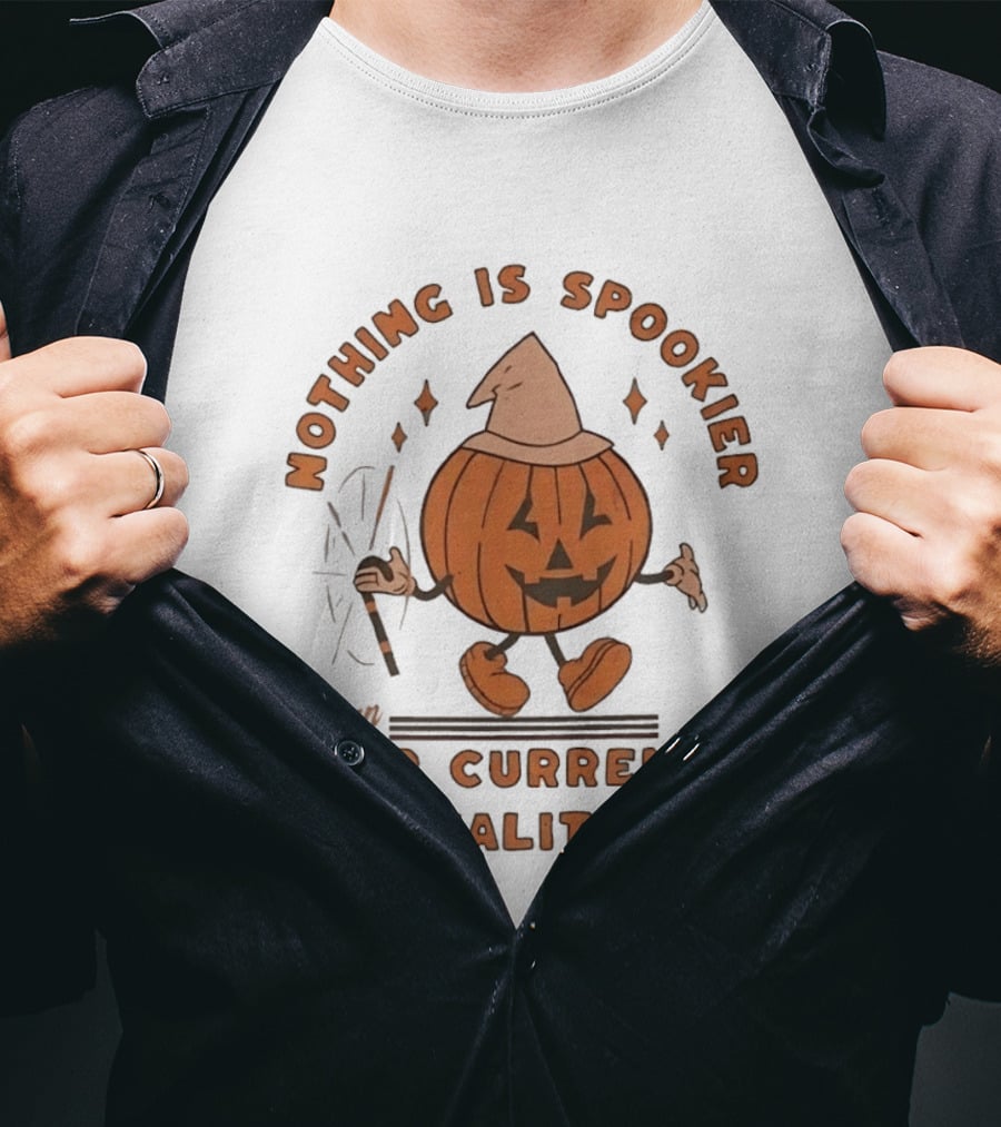 Nothing Is Spookier Than Our Current Reality Pumpkin Wizard Hat Halloween T-Shirt