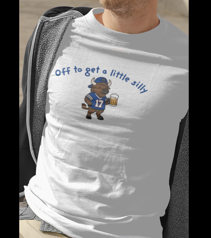 Off To Get A Little Silly Buffalo Bills 17 Beer T-Shirt