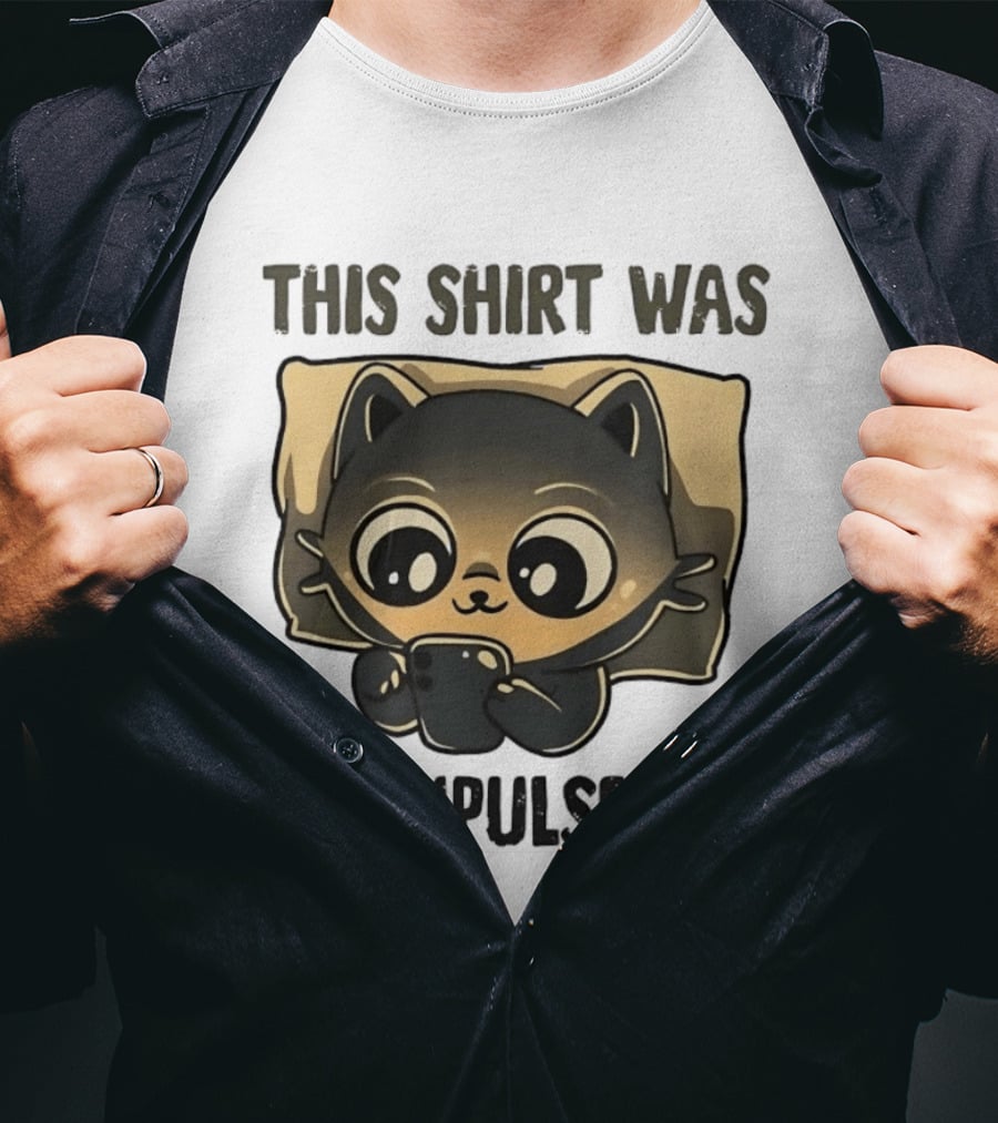 This Was An Impulse Buy With Cat Image T-Shirt