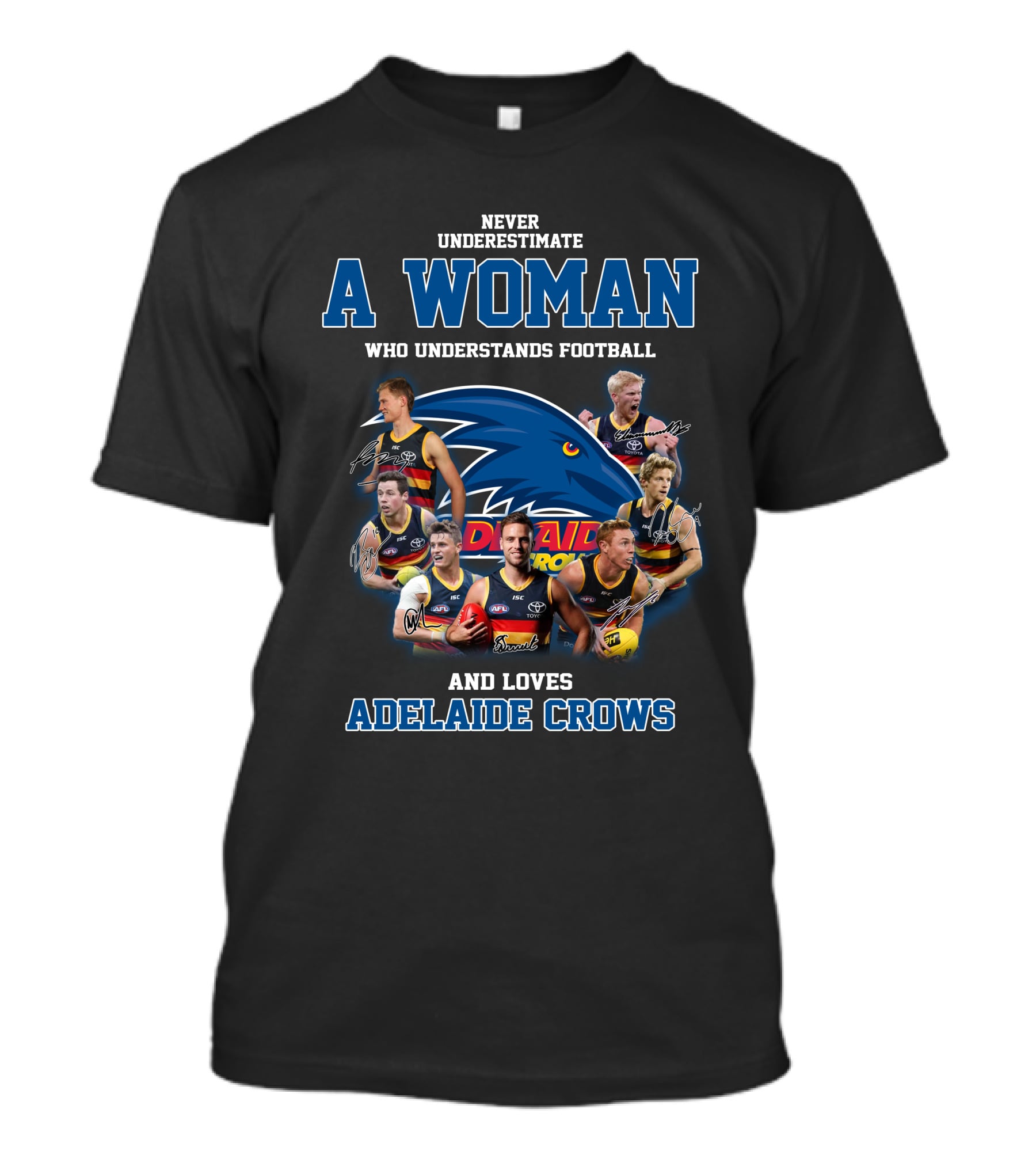 Never Underestimate A Woman Who Understands Football And Loves Adelaide Crows T-Shirt