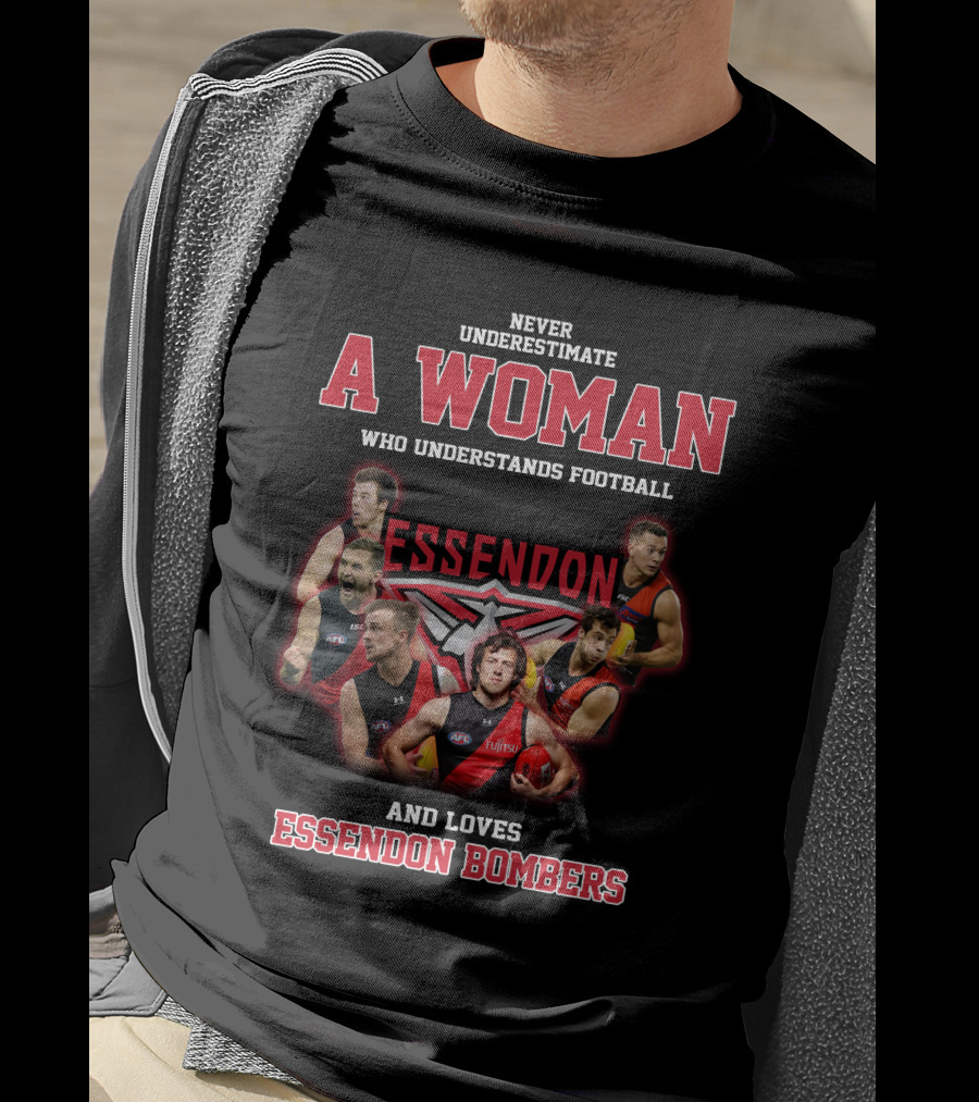 Never Underestimate A Woman Who Understands Football And Loves Essendon Bombers T-Shirt
