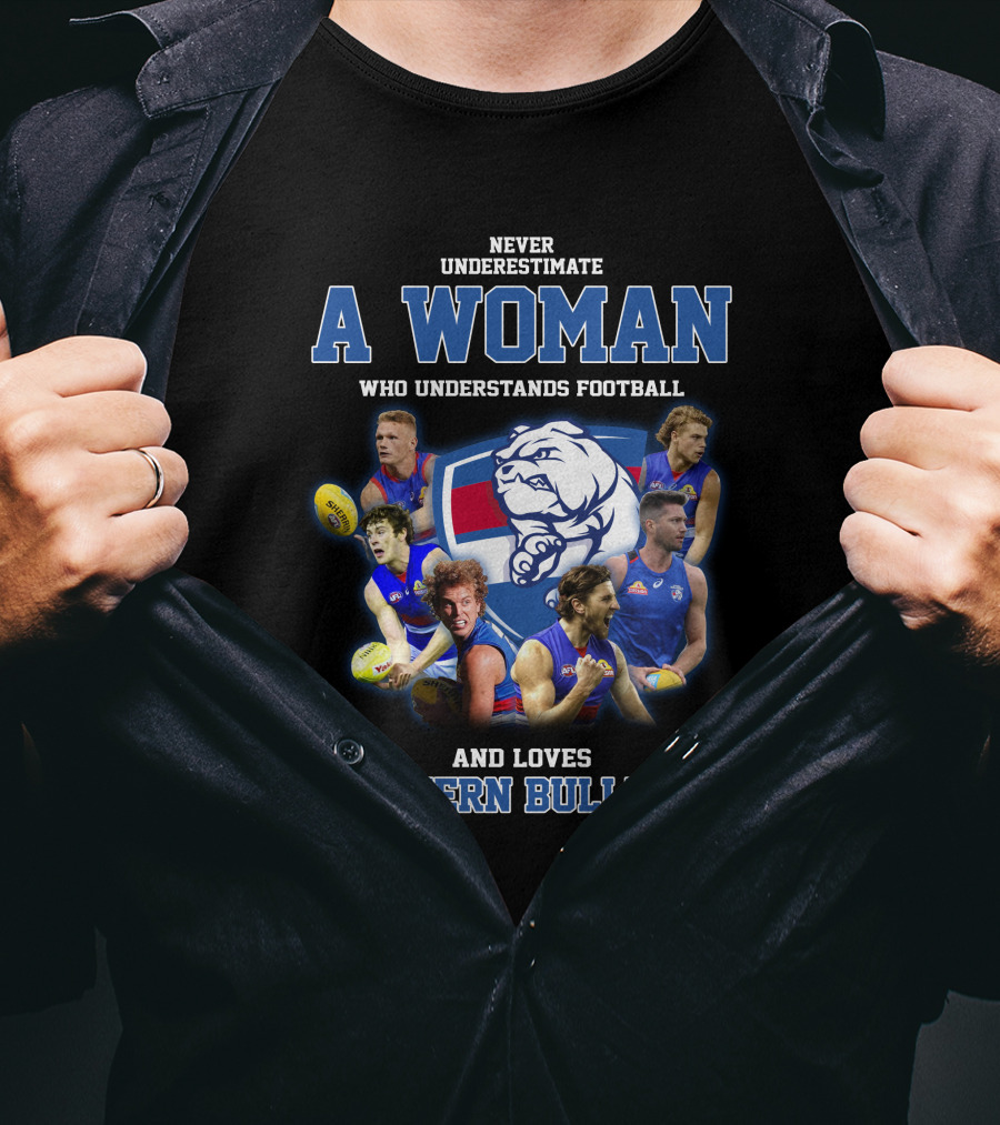Never Underestimate A Woman Who Understands Football And Loves Western Bulldogs T-Shirt