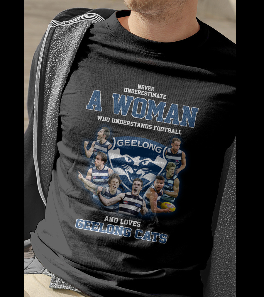 Never Underestimate A Woman Who Understands Football And Loves Geelong Cats Geelong Logo Players T-Shirt