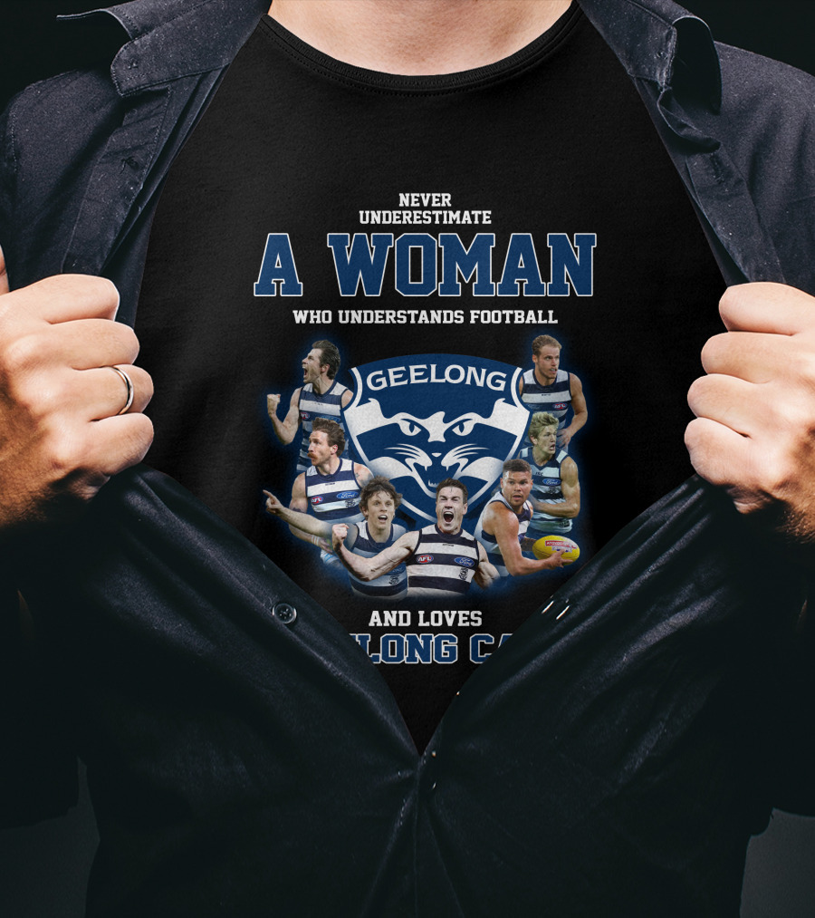 Never Underestimate A Woman Who Understands Football And Loves Geelong Cats Geelong Logo Players T-Shirt