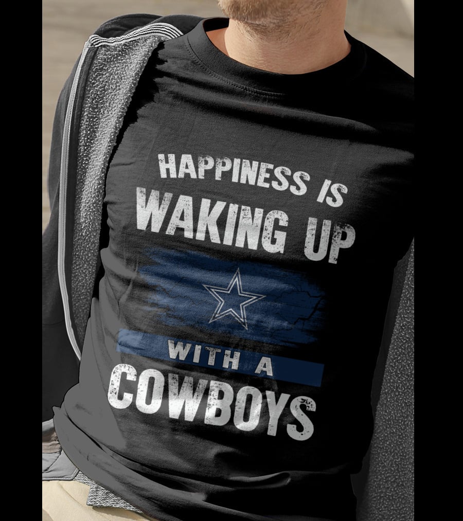 Happiness Is Waking Up With A Cowboys Star MS06 Dallas Cowboys T-Shirt