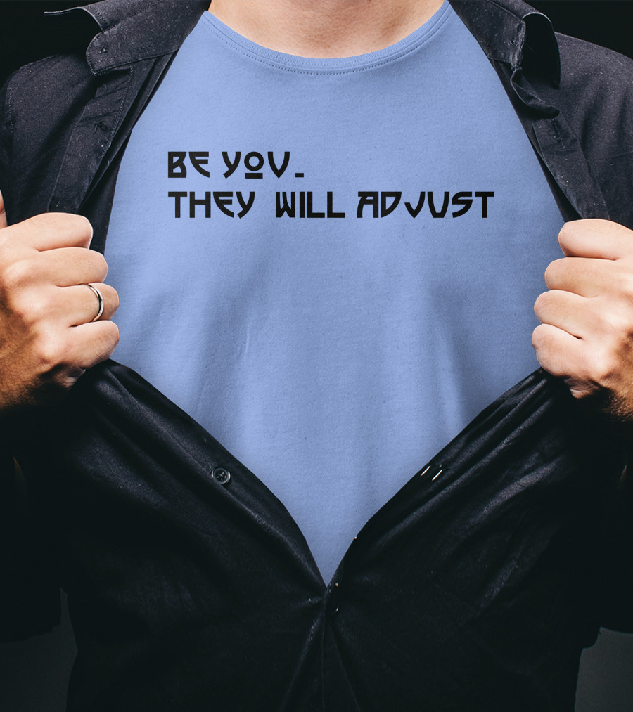 SNY Tv Marcus Stroman Be You They Will Adjust Motivational Phrase T-Shirt
