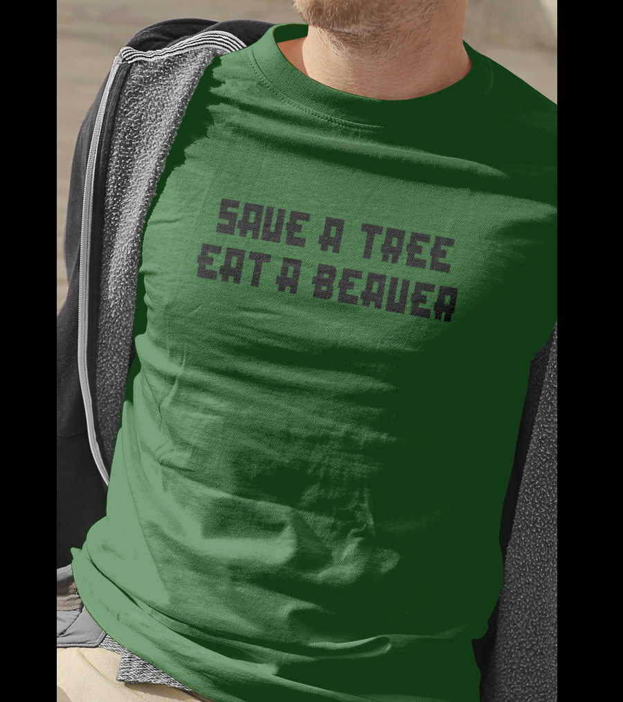 Save A Tree Eat A Beauer Daisy Johncon T-Shirt