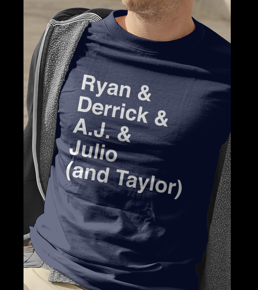 Ryan And Derrick And A.J. And Julio (And Taylor) T-Shirt