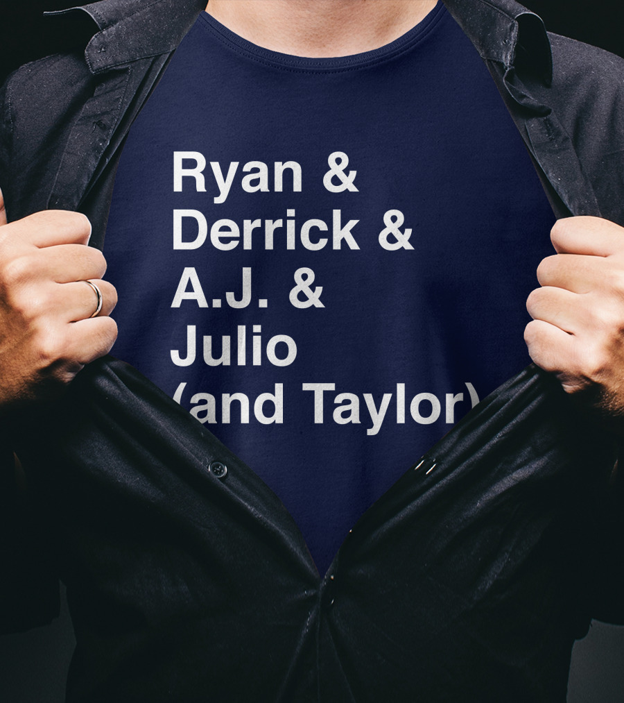 Ryan And Derrick And A.J. And Julio (And Taylor) T-Shirt