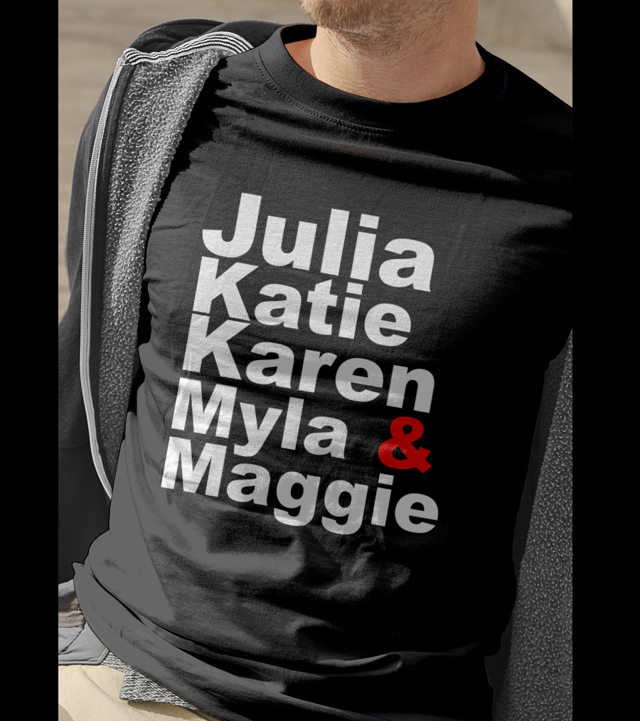 Julia Katie Karen Myla Maggie Allen4IPS Maggie A Lewis Myla 4 Clerk T-Shirt